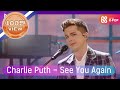 [2018 MGA] 찰리 푸스(Charlie Puth) - See You Again