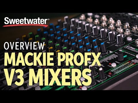 Mackie ProFX v3 Mixers Overview