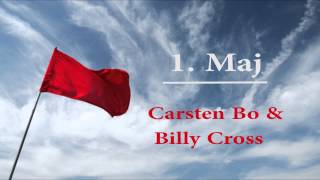 DEN 1. MAJ -  CARSTEN BO & BILLY CROSS