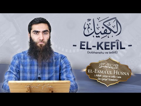 EL-KEFÎL | Fırat Hoca