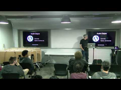 Austin Clojure Meetup - Stu Halloway: Agility & Robustness: Clojure spec