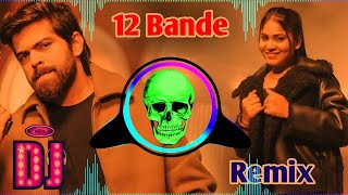 12 Bande Masoom Sharma Remix Song Dj Neeraj Sopu | Badmashi Ke Pahade To Kayi Teacher Padha Diye Mix 