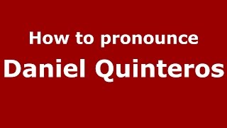 How to pronounce Daniel Quinteros