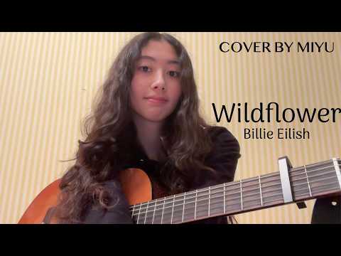 WILDFLOWER - Billie Eilish (Guitar Cover by Miyu)