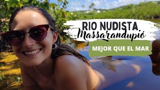 Rio Nudista 🌎 [ Massarandupio ] VIVIMOS DOS MESES DE ESTA MANERA! 📌