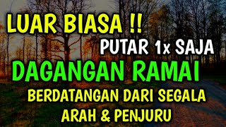Download lagu BANJIR PEMBELI !! Doa Agar Jualan Laris dan Penarik Pembeli Segala Arah, Doa Penglaris Dagangan mp3