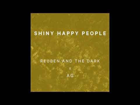 Reuben And The Dark X AG   Shiny Happy People R E M  CoverOfficial Audio