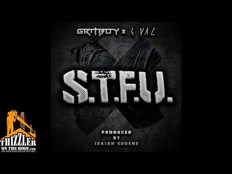 Gritboy ft. G-Val - S.T.F.U. [Prod. Isaiah Eugene] [Thizzler.com]
