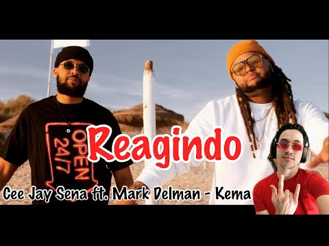 REAGINDO AO VIDEO CLIPE DE (CEE JAY SENA FT. MARK DELMAN) - KEMA
