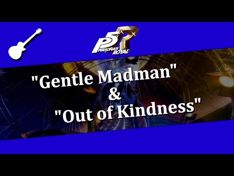 Persona 5 Royal - "Gentle Madman" / "Out of Kindness" Cover