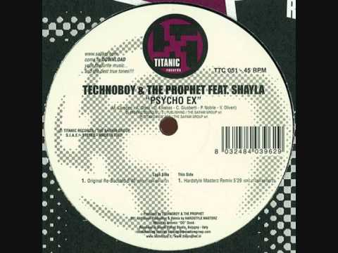 Technoboy & The Prophet Feat. Shayla - Psycho Ex (Original Re-Boosted)