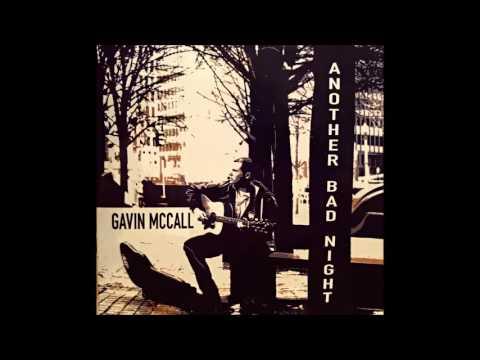 Gavin McCall - Another Bad Night