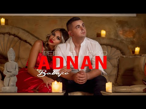 ADNAN BABAJIC- TEBI JE LAKO (OFFICIAL VIDEO) 2022