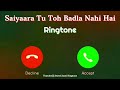 New Ringtone 2025 Saiyaara Tu Toh Badla Nahi Hai Ringtone Faheem Abdullah Ringtone JJ Ringtone