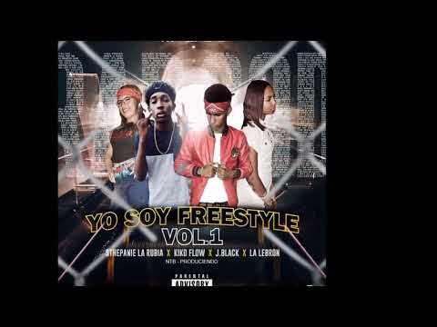 Sthepanie La Rubia x Kiko Flow x J Black x La Lebron - Yo Soy Freestyle VOL1 (NTB Prod).