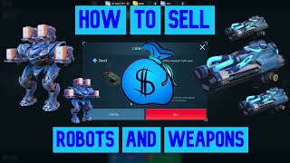 War Robots - 💰 How to Sell Weapons and Robots in War Robots 💰 - 2020 (Updated)