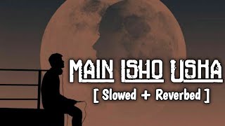 Download lagu Main Ishq Uska Woh Aashiqui Hai Meri [ Slowed   Reverbed ] | Vicky Singh | Oro Music 2.0 mp3