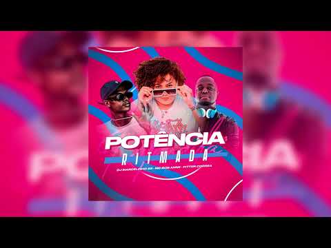MC Bob Anne, Pitter Correa e DJ Marcelinho 22 - Potência Ritmada