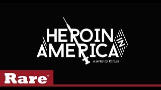 Heroin in America series trailer | Rare News