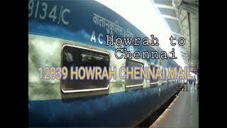 Chennai Mail(12839 Howrah to Chennai a long Journey with Indian Railways