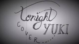 tonight - YUKI − をうたう