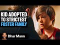 Kid Gets ADOPTED By World S Strictest Foster Parents Dhar Mann Studios