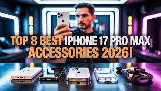 Top 8 Best iPhone 17 Pro Max Accessories 2026! ✅