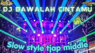 Download lagu DJ BAWALAH CINTAMU TJAP MIDDLE || SLOW BASS CANDU | by NAFIL AUDIO PRODUCTIONS❗ mp3