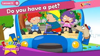 Lesson 15_(B)Do you have a pet? - Cartoon Story - English Education - Easy conversation for kids