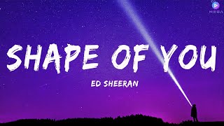 Shape of You - Ed Sheeran (Lyrics) | Charlie Puth, Shawn Mendes, Ellie Goulding,...