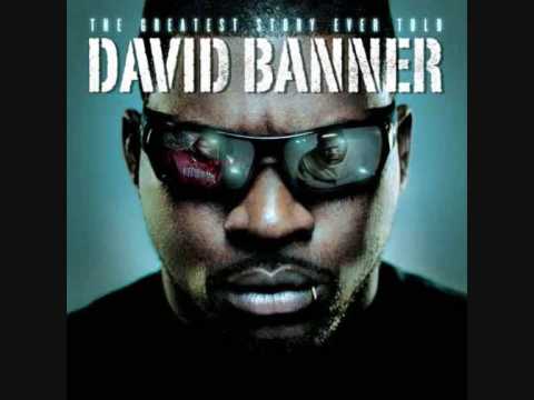 07 Shawty Say David Banner The Greatest Story Ever Told