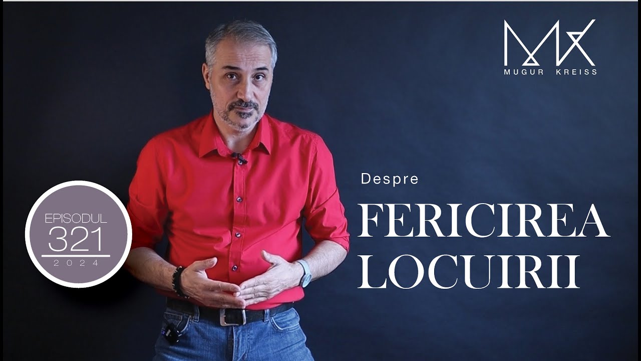 Episodul 321 - Despre Fericirea Locuirii