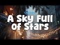 Coldplay A Sky Full Of Stars Lyric Video