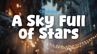Download lagu Coldplay - A Sky Full of Stars (Lyric Video) mp3