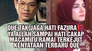 Download lagu QUE TAK JAGA HATI FAZURA ⁉️YA ALLAH SAMPAI HATI CAKAP MACAM TU RAMAI TERKEJUT KENYATAAN TERBARU QUE😱 mp3