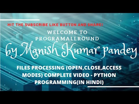 Files Processing Opencloseaccess Modes Complete Video Python Programmingin Hindi