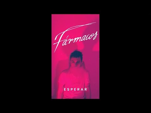 Fármacos - Esperar (Lyric Video)