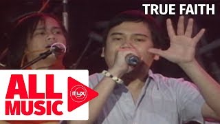 TRUE FAITH – Alaala (MYX Live! Performance)