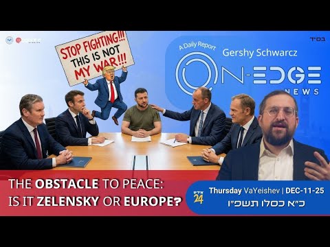 The Obstacle to Peace: Is it Zelensky or Europe? | On Edge News | Gershy Schwarcz