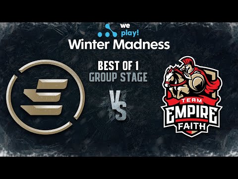 EPG vs Empire Faith Bo1 - WePlay! Winter Madness - Group Stage
