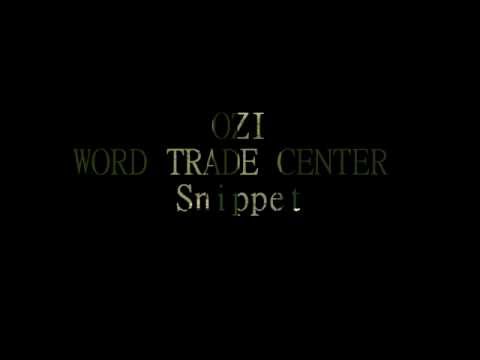 OZI X WORLD TRADE CENTER [SNIPPET]