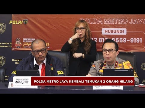 PRESISI UPDATE: POLDA METRO JAYA UNGKAP DUA ORANG HILANG PASCADEMO DI JAKARTA 18/09/25 (20.30)