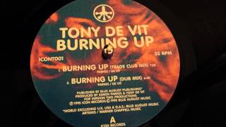 Tony De Vit - Burning Up (12" Trade Club Mix)