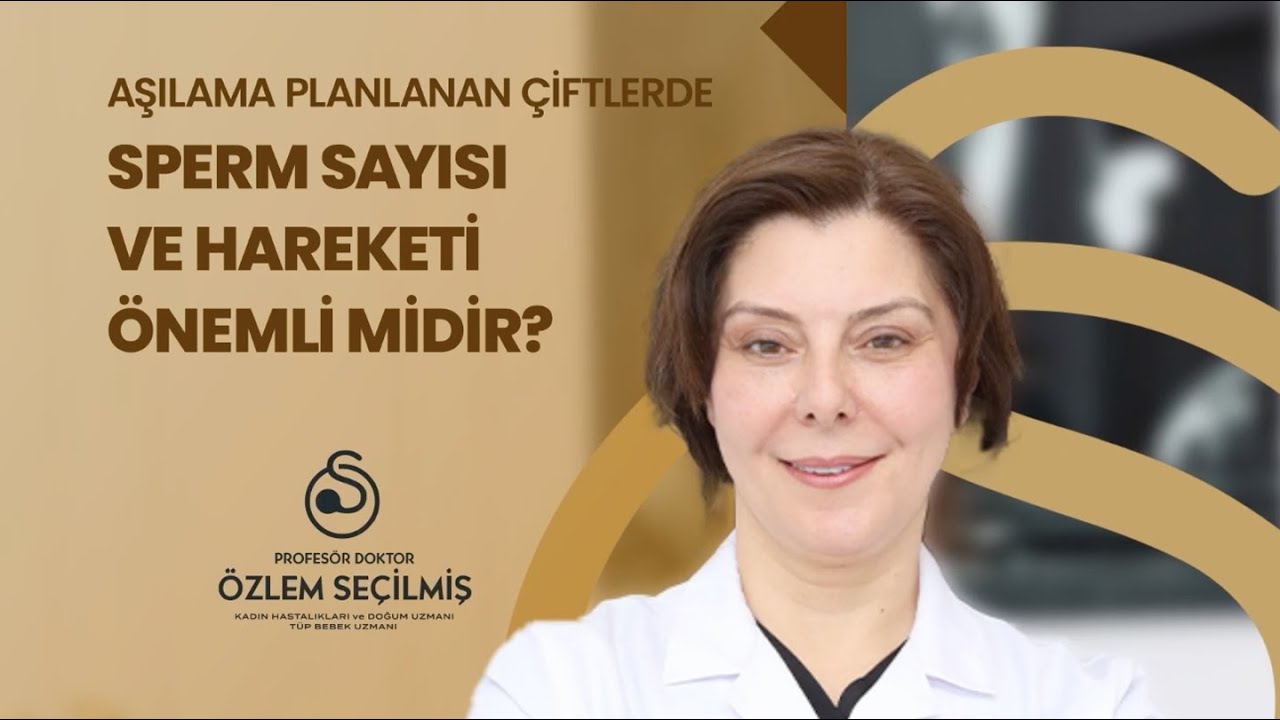 Aşılama Planlamasında #sperm Sayısı ve Hareketi | Prof. Dr. Özlem Seçilmiş
