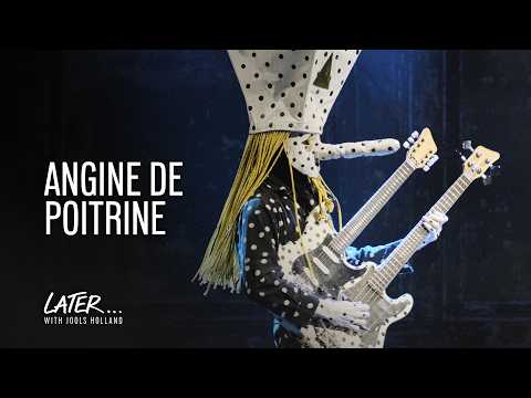 Angine de Poitrine - Sarniezz | Later... with Jools Holland
