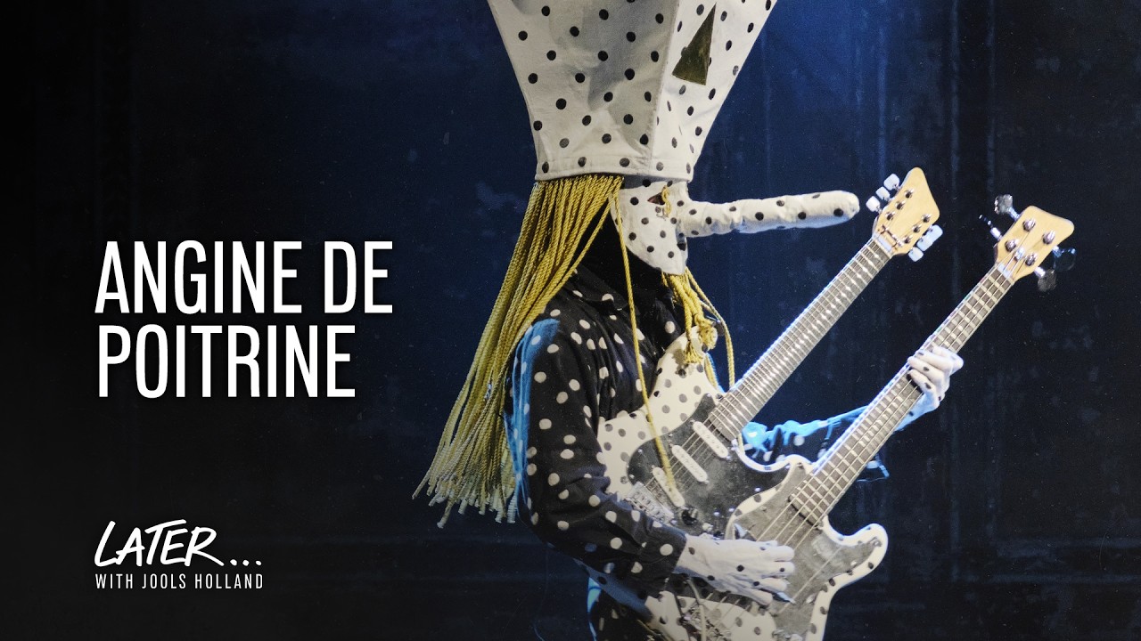Angine de Poitrine - Sarniezz | Later... with Jools Holland - YouTube