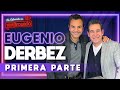 EUGENIO DERBEZ, un GENIO de la COMEDIA | PRIMERA PARTE | La entrevista con Yordi Rosado