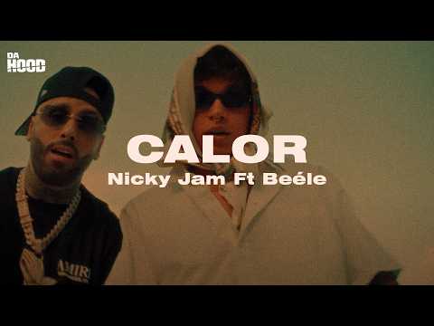 Nicky Jam & Beéle – Calor [Letra]Lyrics)