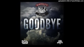 Goodbye - slaughterhouse 2012