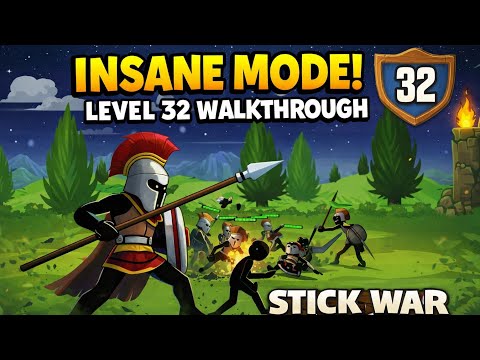 level 32 Walkthrough - Insane mode | Stick war saga